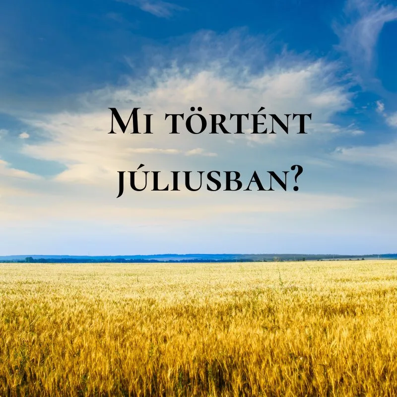 Mi történt júliusban (4) Mi tortent juliusban 4